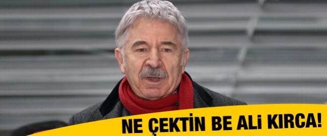 Ne çektin be Ali Kırca!