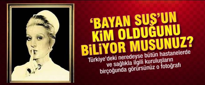 İşte Bayan Sus'un hikayesi