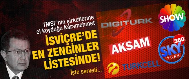 Karamehmet İsviçre'de en zenginler listesinde!