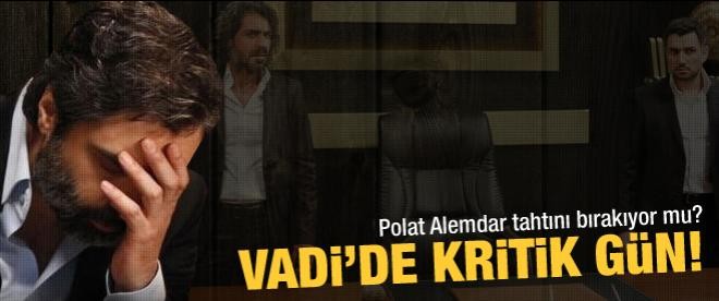 Vadi'de kritik gün